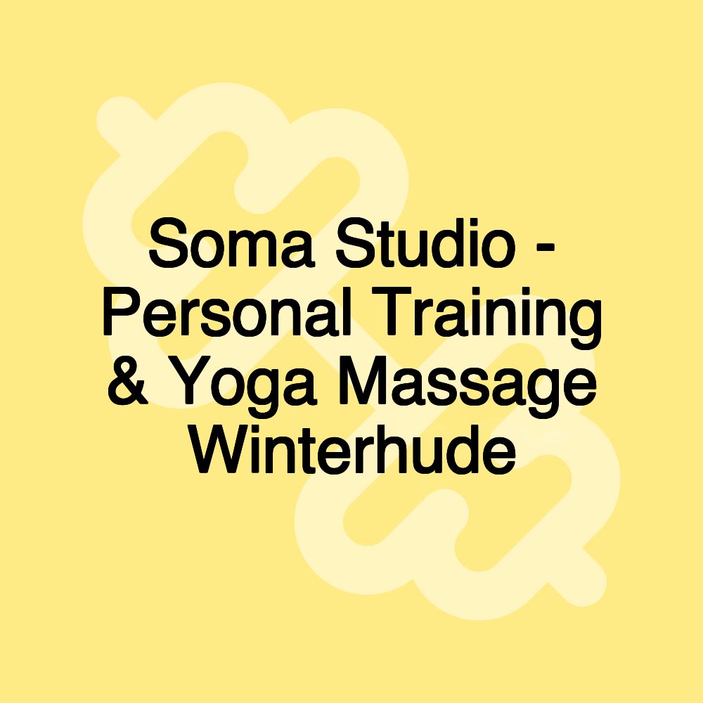 Soma Studio - Personal Training & Yoga Massage Winterhude