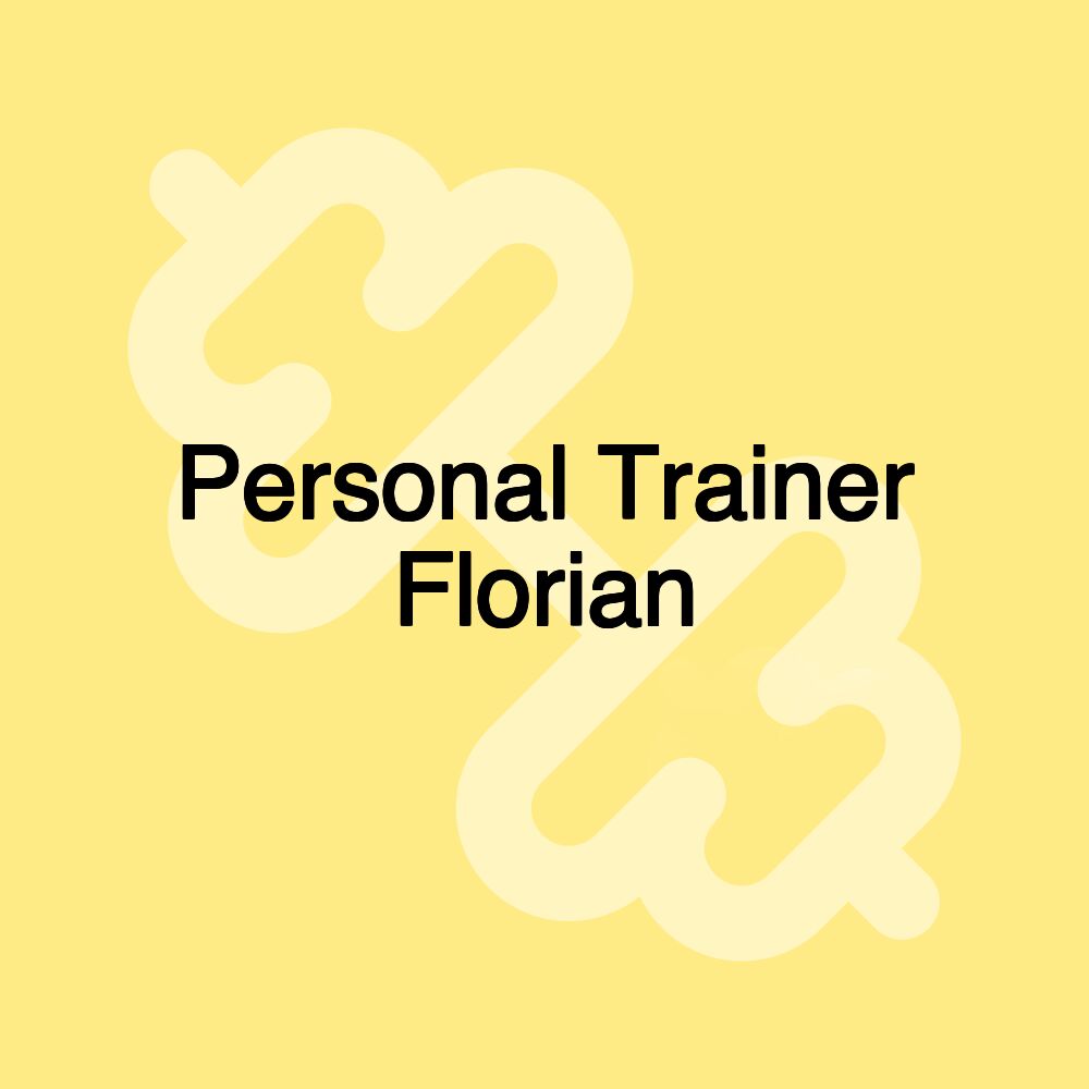 Personal Trainer Florian