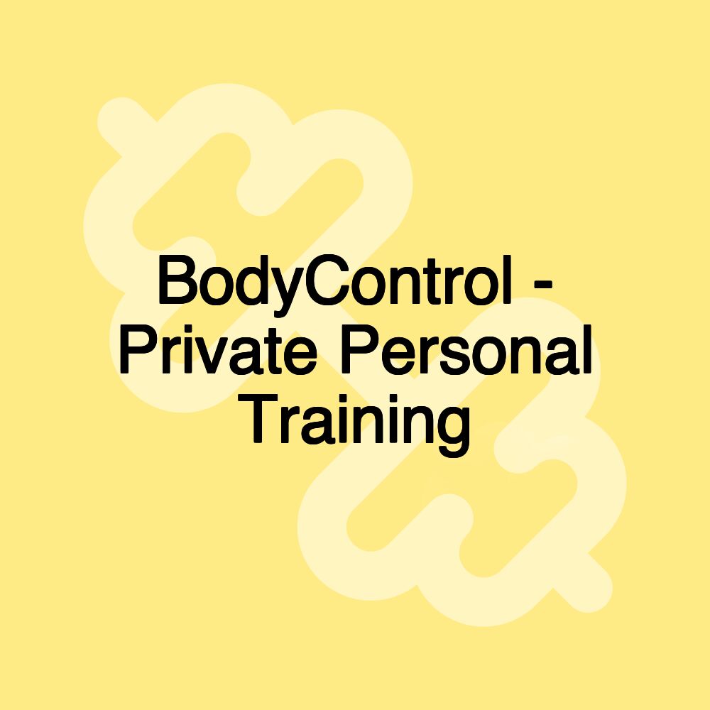 BodyControl - Private Personal Training