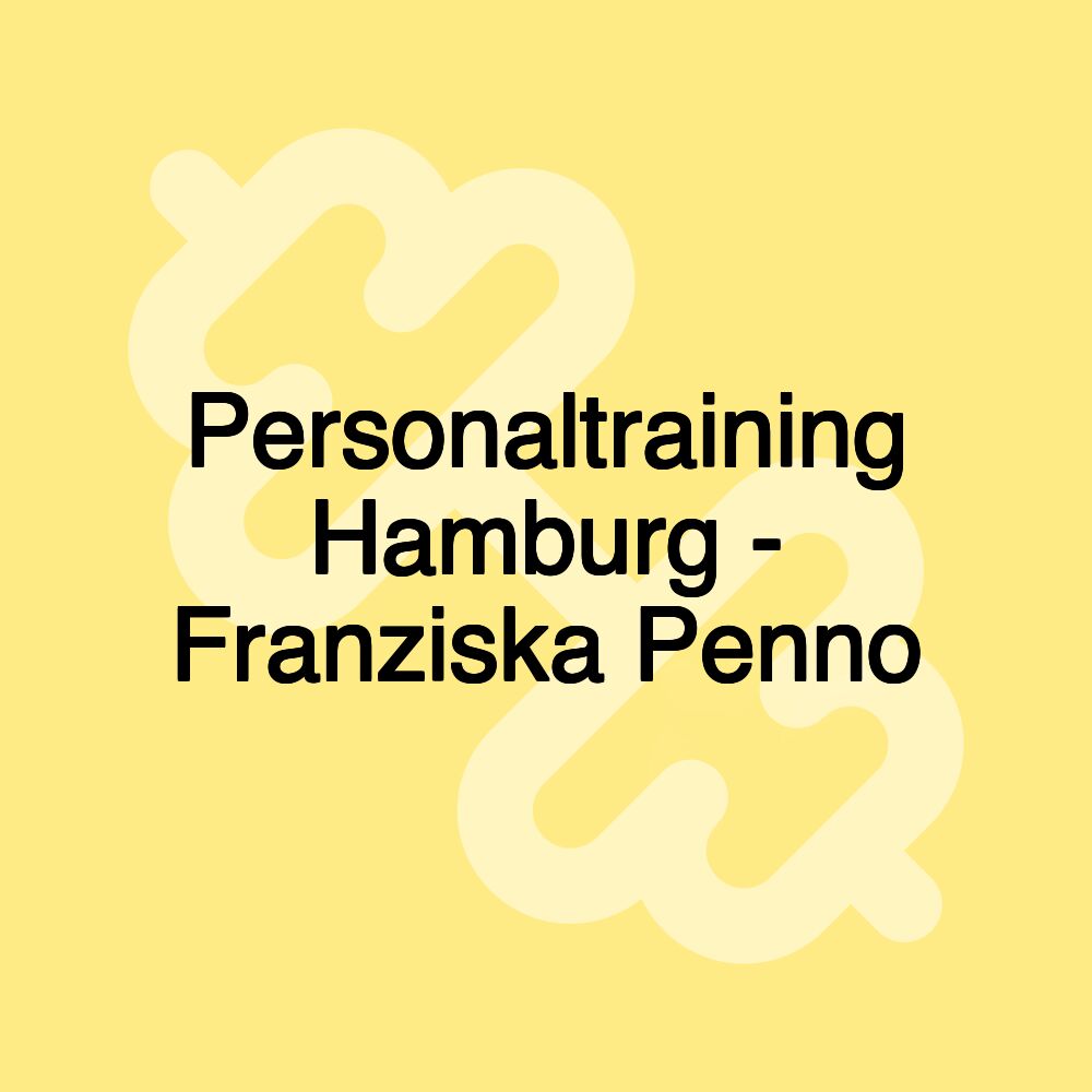 Personaltraining Hamburg - Franziska Penno