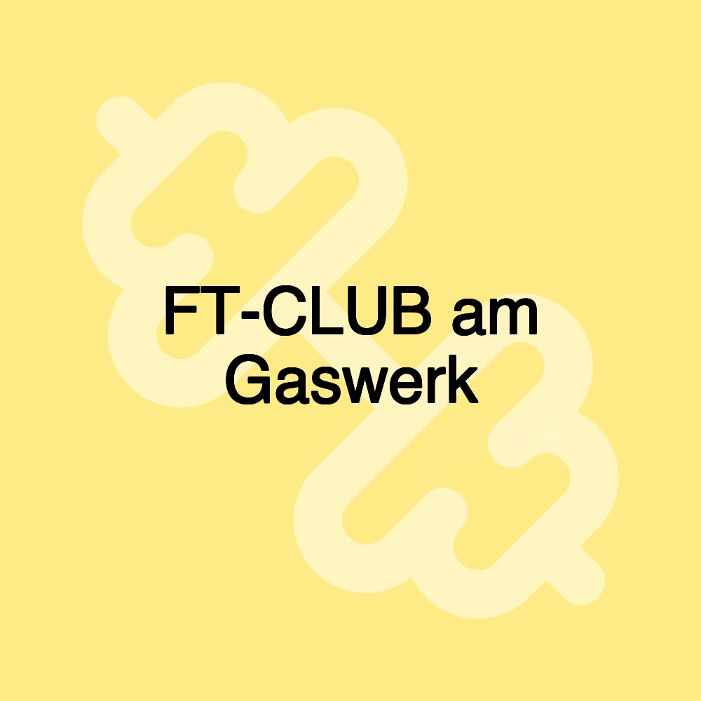 FT-CLUB am Gaswerk