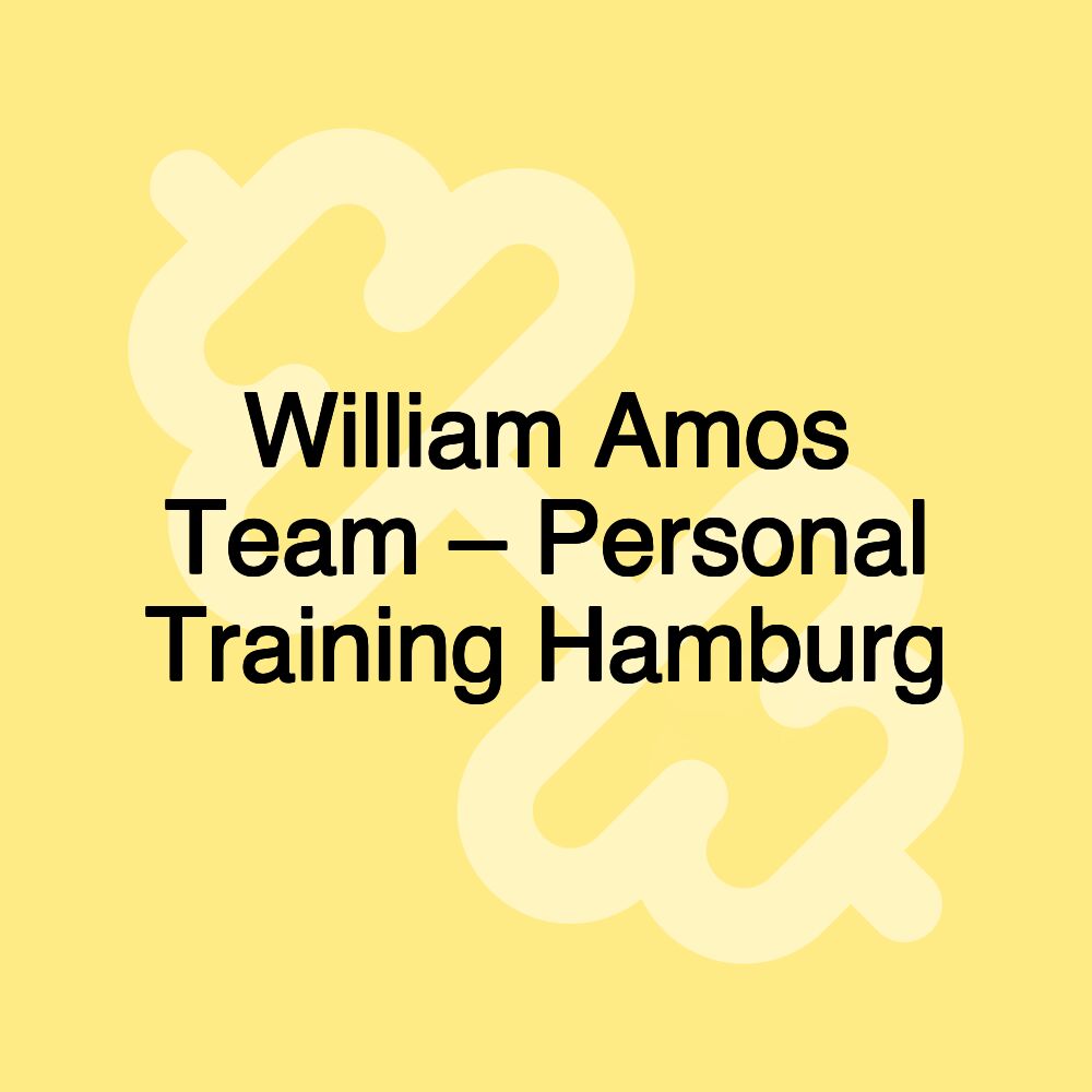 William Amos Team – Personal Training Hamburg