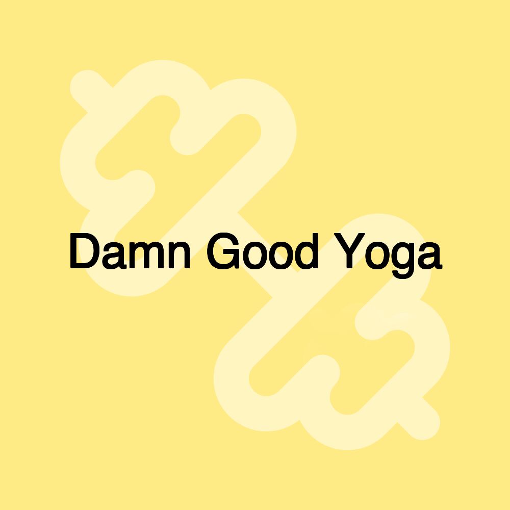 Damn Good Yoga