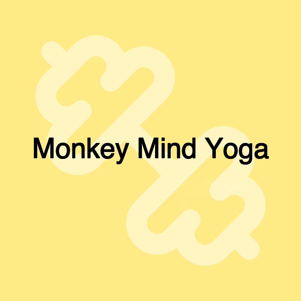 Monkey Mind Yoga