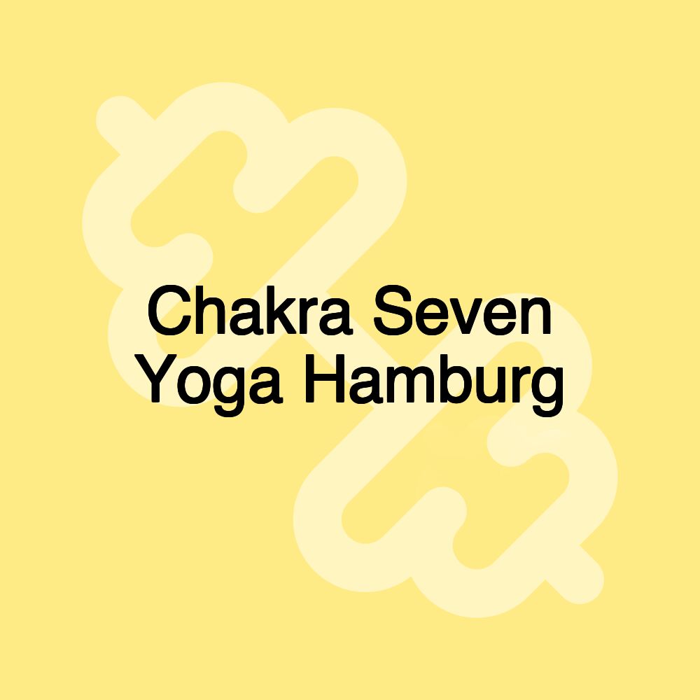 Chakra Seven Yoga Hamburg