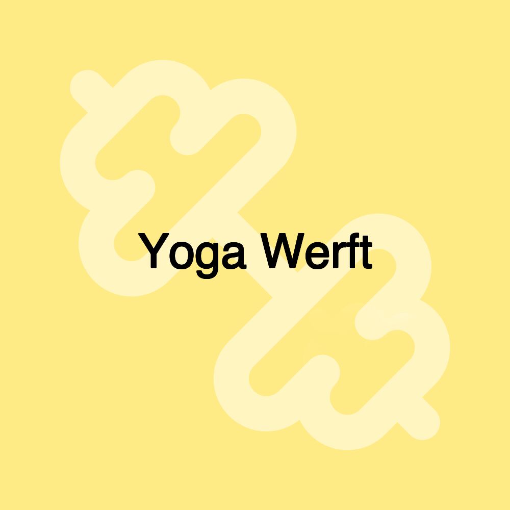 Yoga Werft