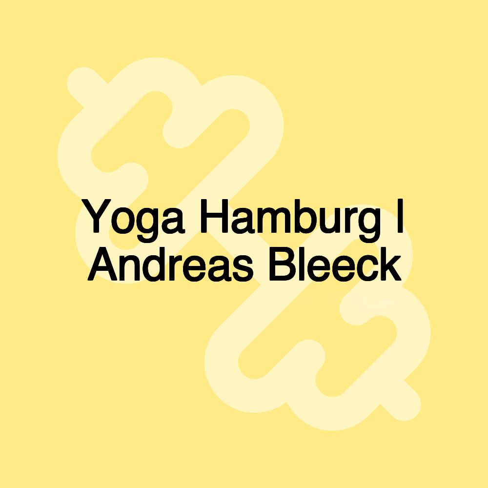 Yoga Hamburg | Andreas Bleeck