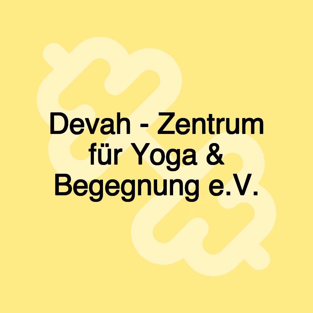 Devah - Zentrum für Yoga & Begegnung e.V.