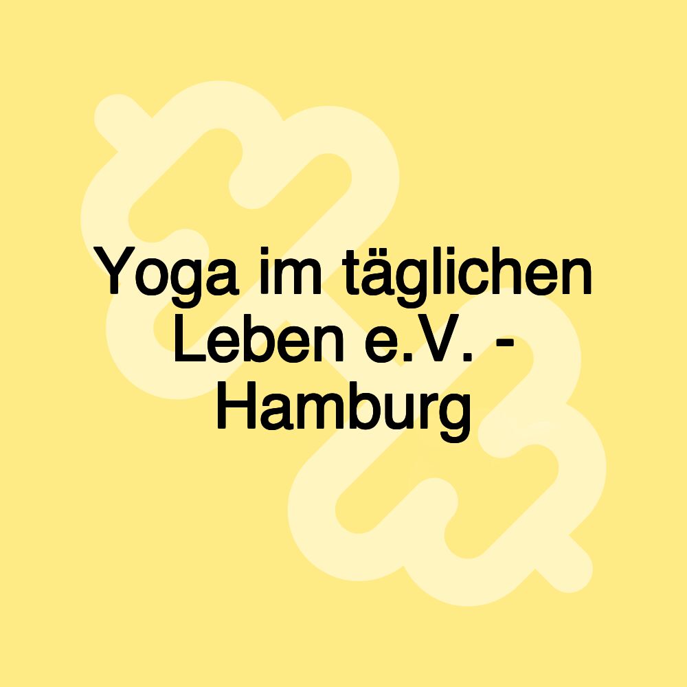 Yoga im täglichen Leben e.V. - Hamburg