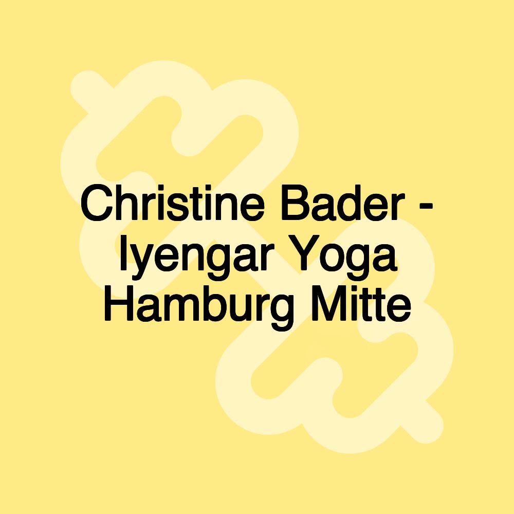 Christine Bader - Iyengar Yoga Hamburg Mitte