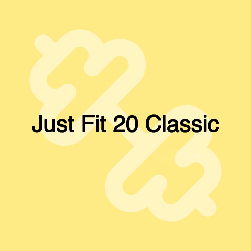 Just Fit 20 Classic