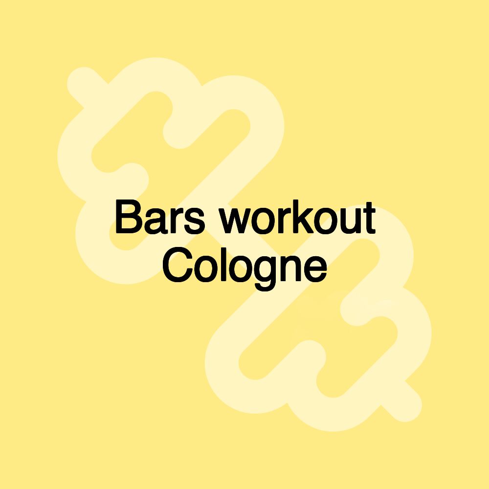 Bars workout Cologne