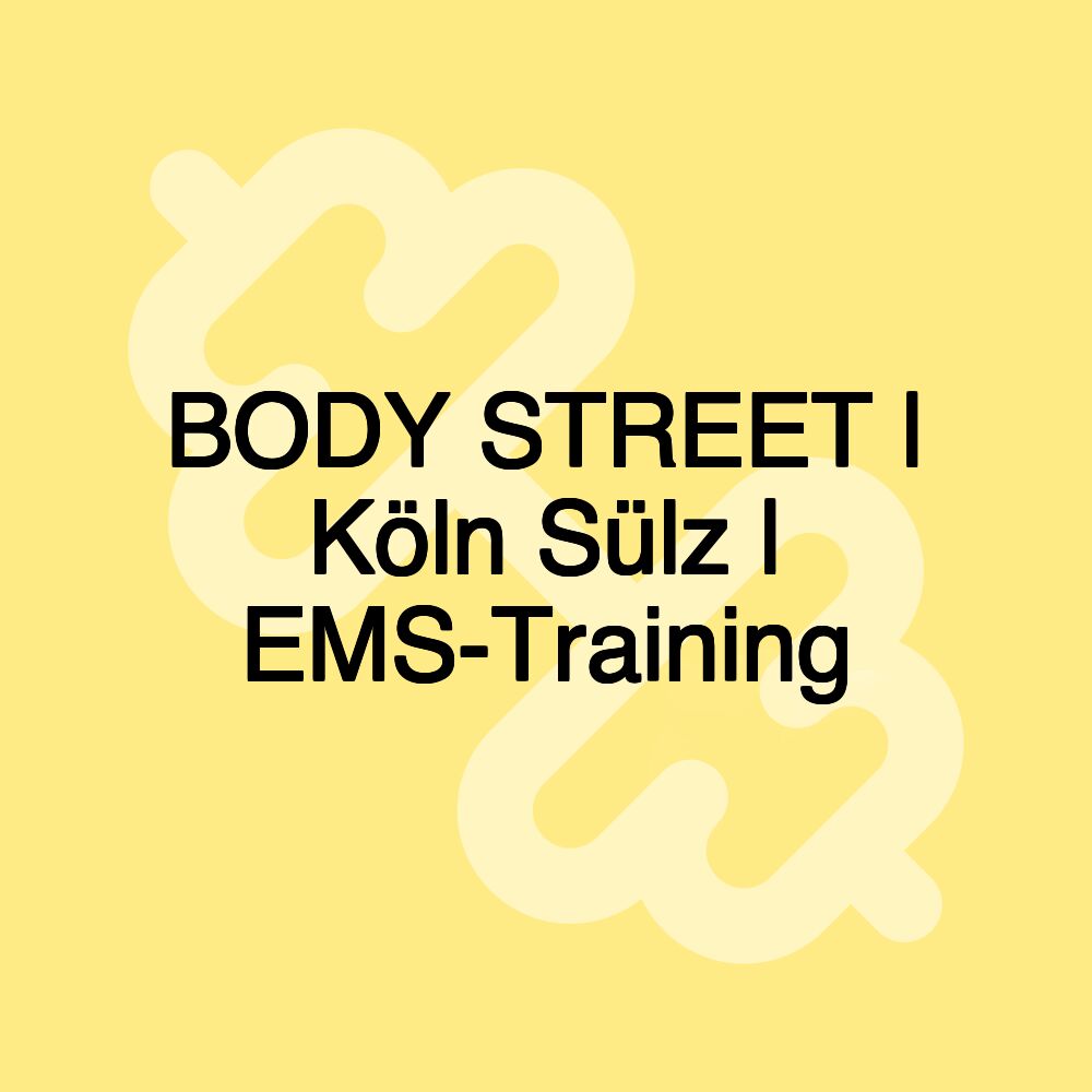 BODY STREET | Köln Sülz | EMS-Training