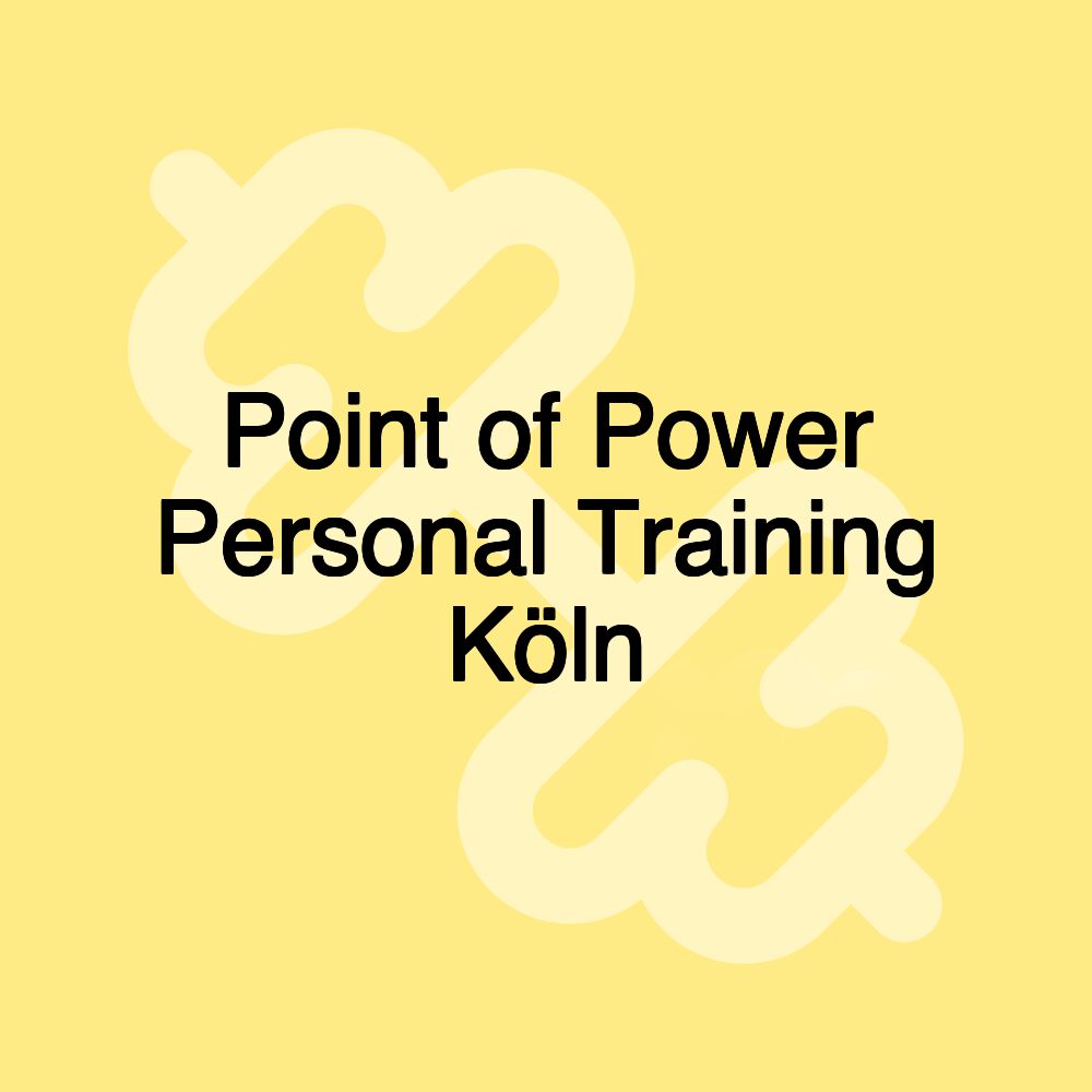 Point of Power Personal Training Köln