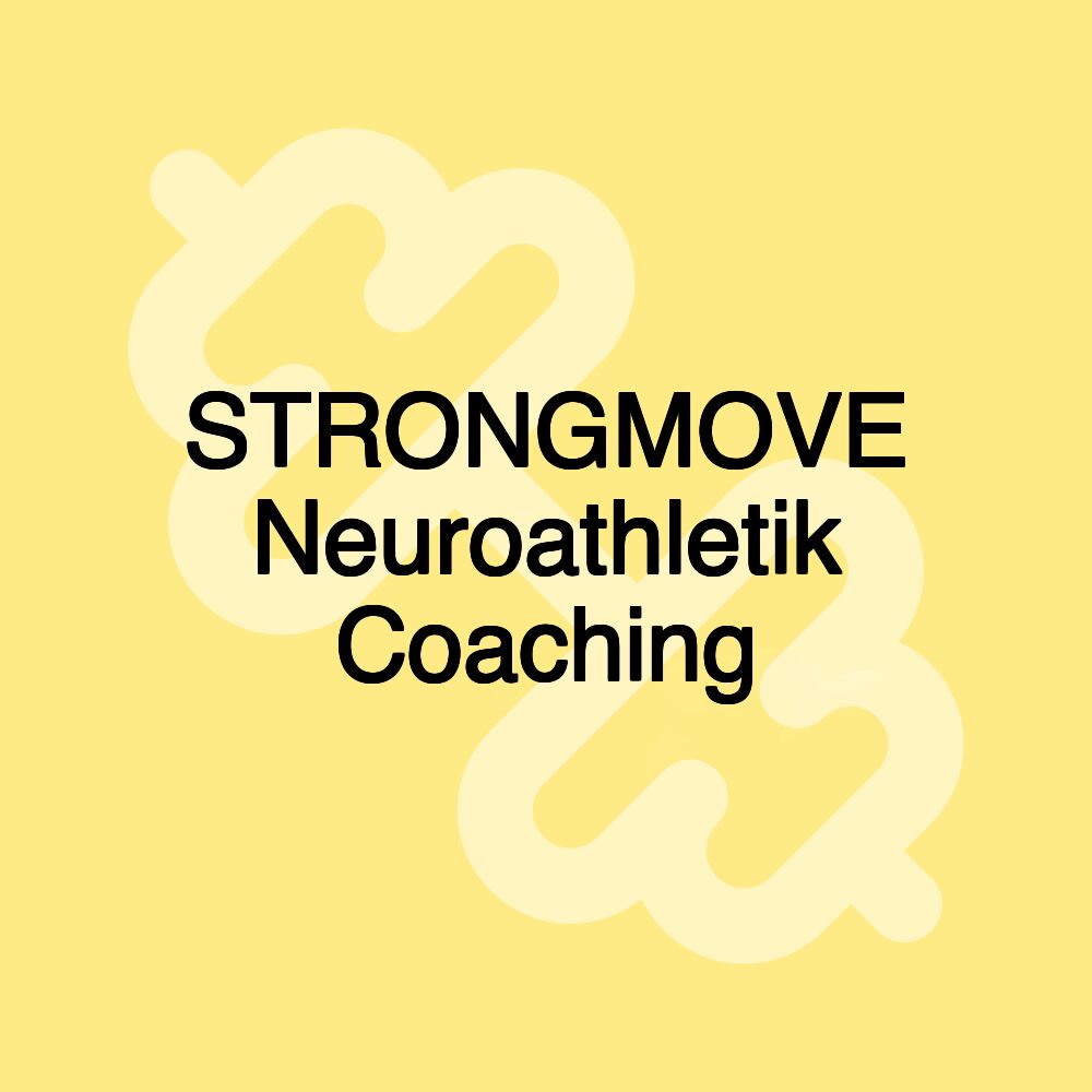 STRONGMOVE Neuroathletik Coaching