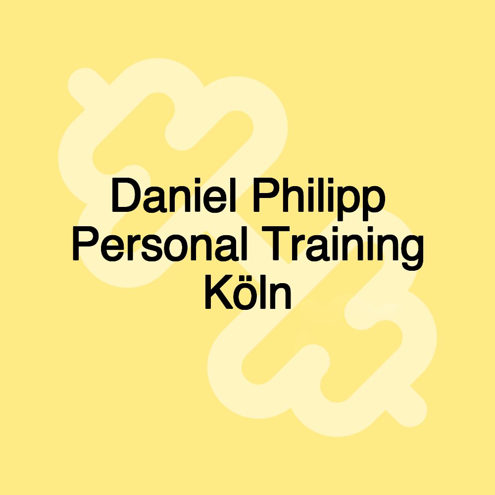 Daniel Philipp Personal Training Köln