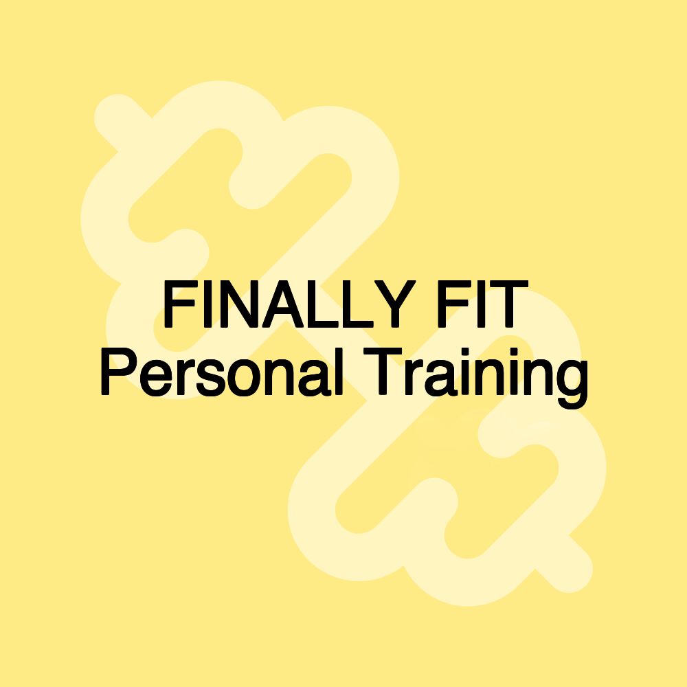 FINALLY FIT Personal Training