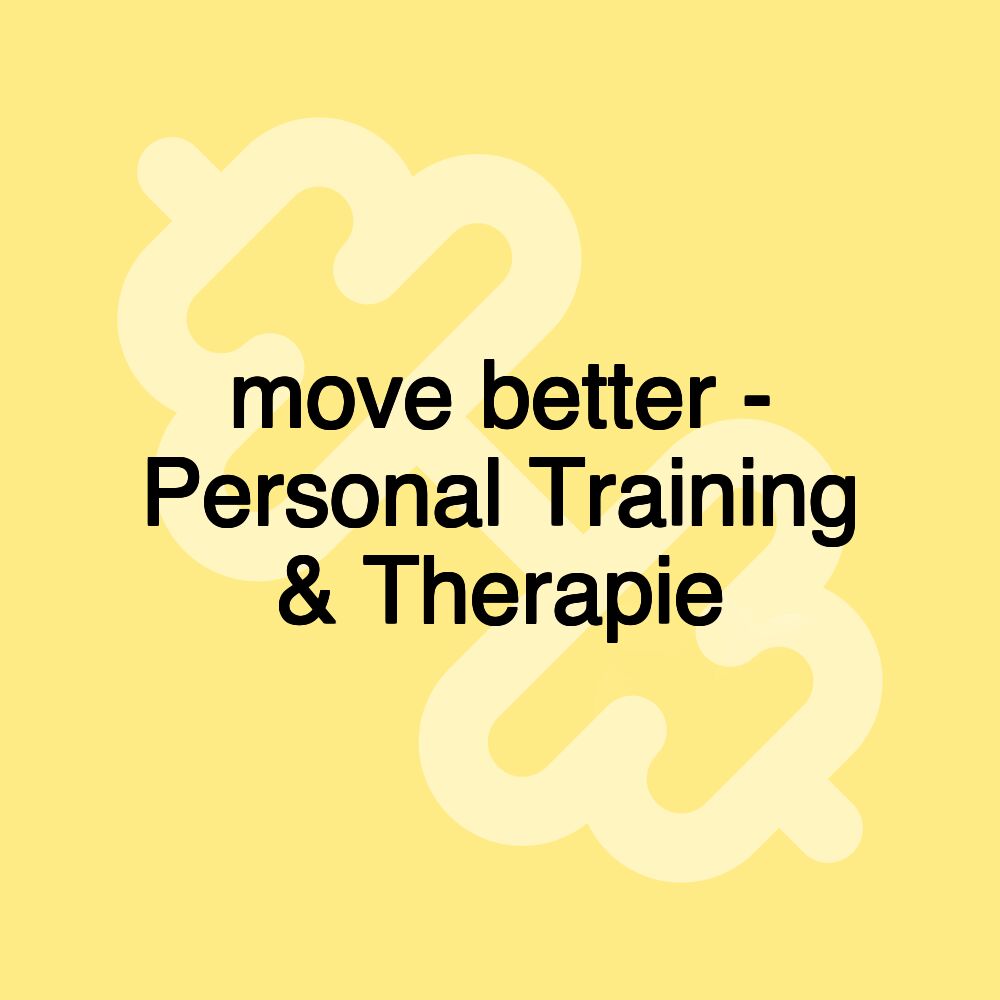 move better - Personal Training & Therapie