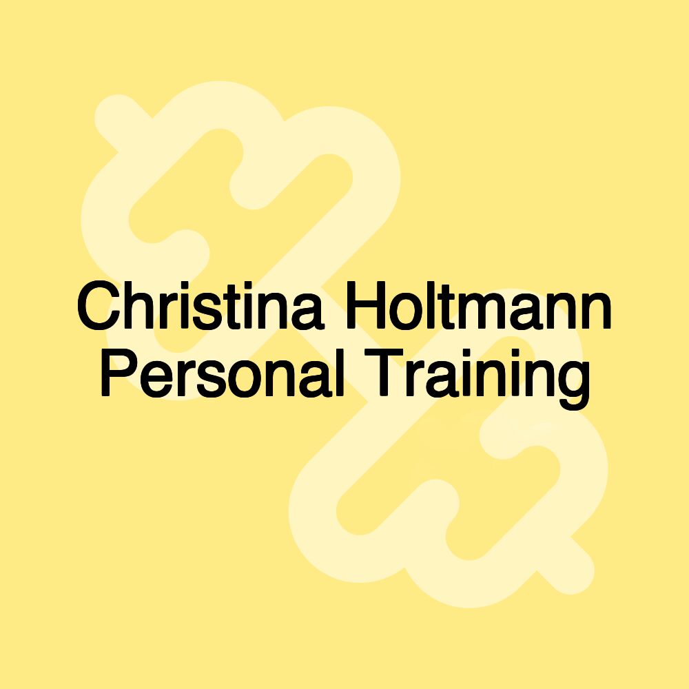 Christina Holtmann Personal Training