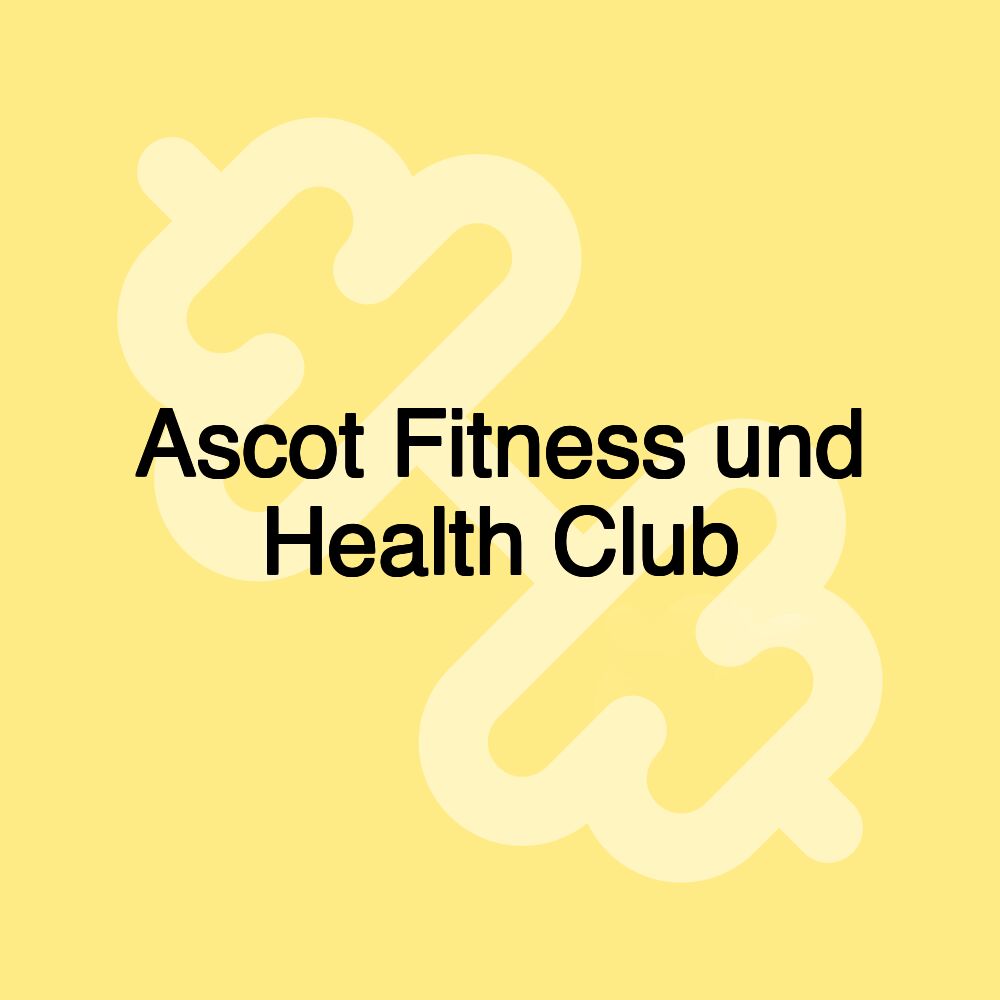 Ascot Fitness und Health Club