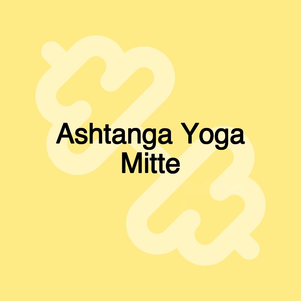 Ashtanga Yoga Mitte