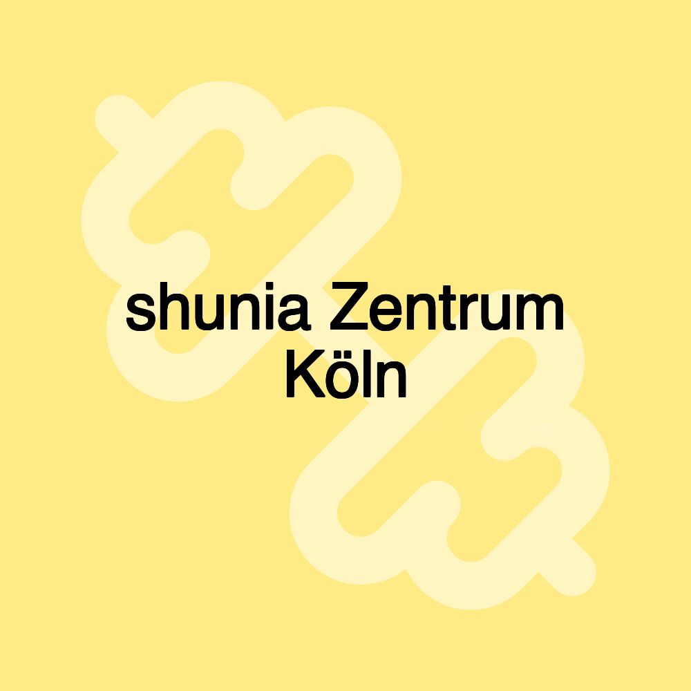 shunia Zentrum Köln