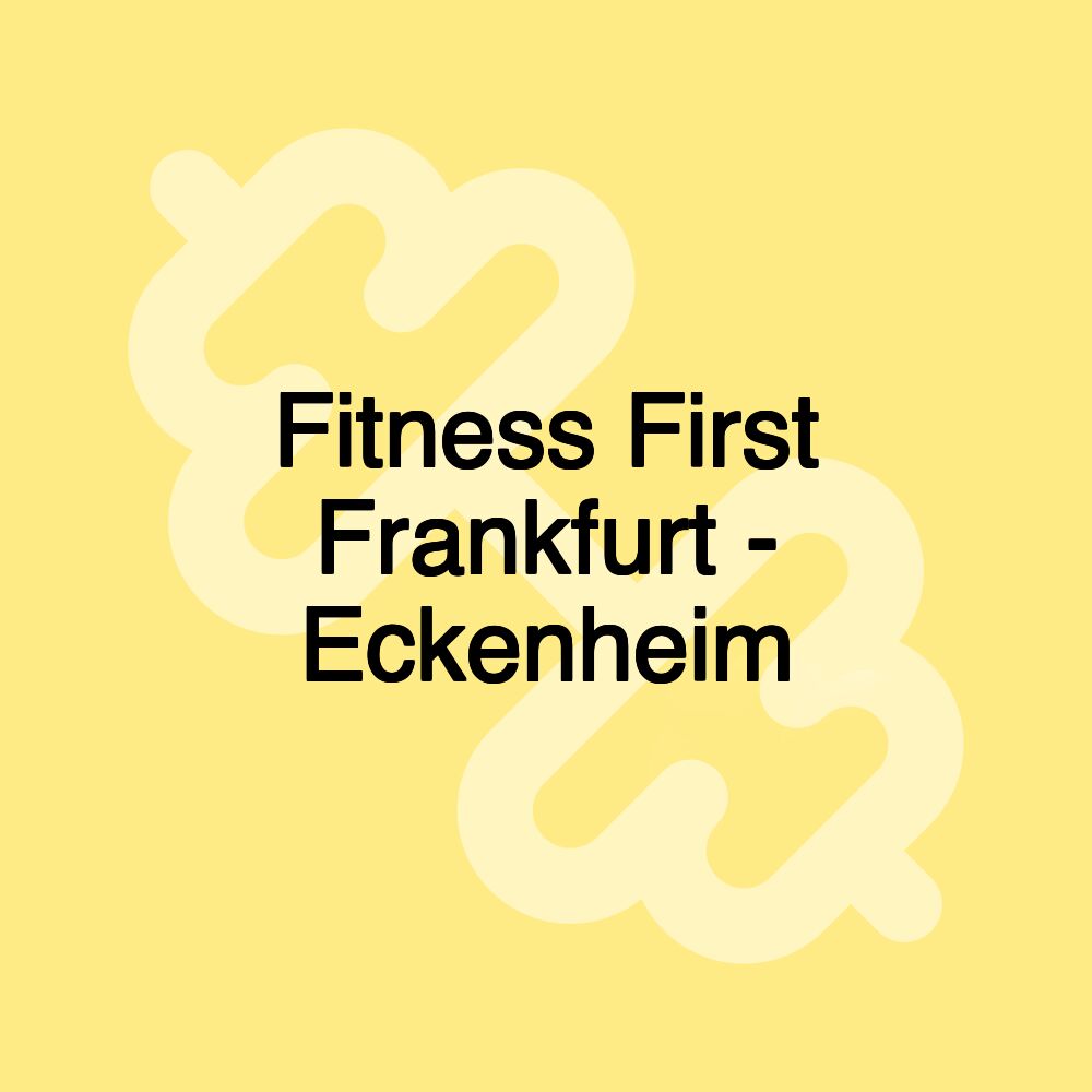 Fitness First Frankfurt - Eckenheim