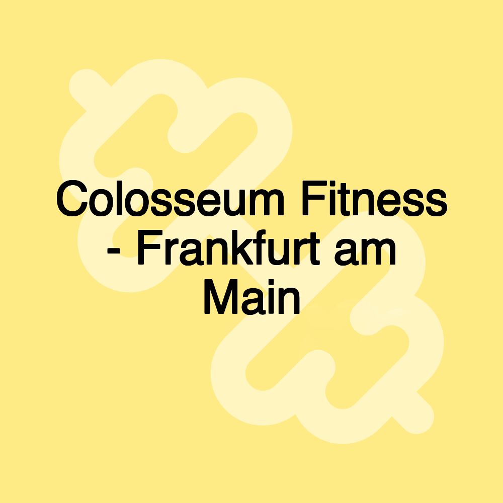 Colosseum Fitness - Frankfurt am Main