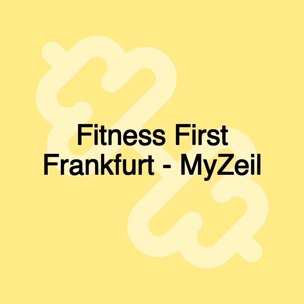 Fitness First Frankfurt - MyZeil