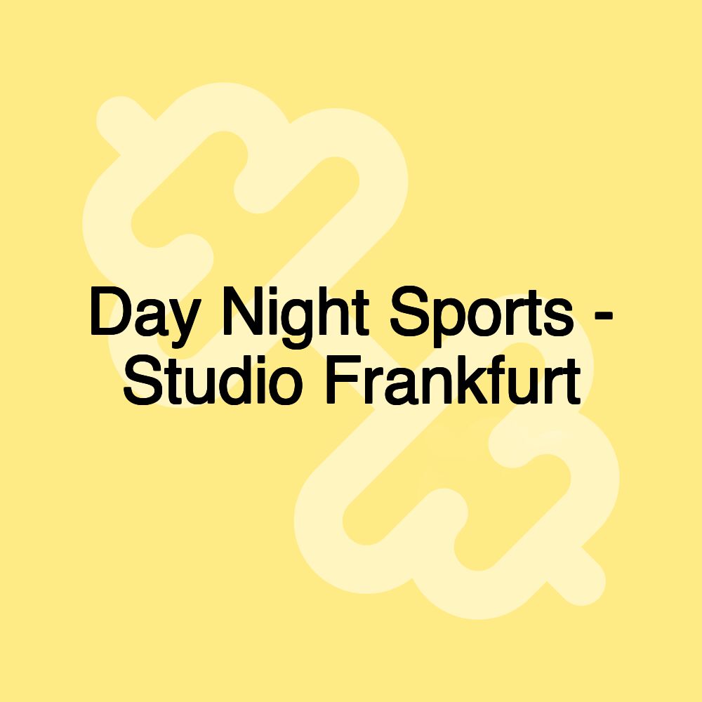 Day Night Sports - Studio Frankfurt