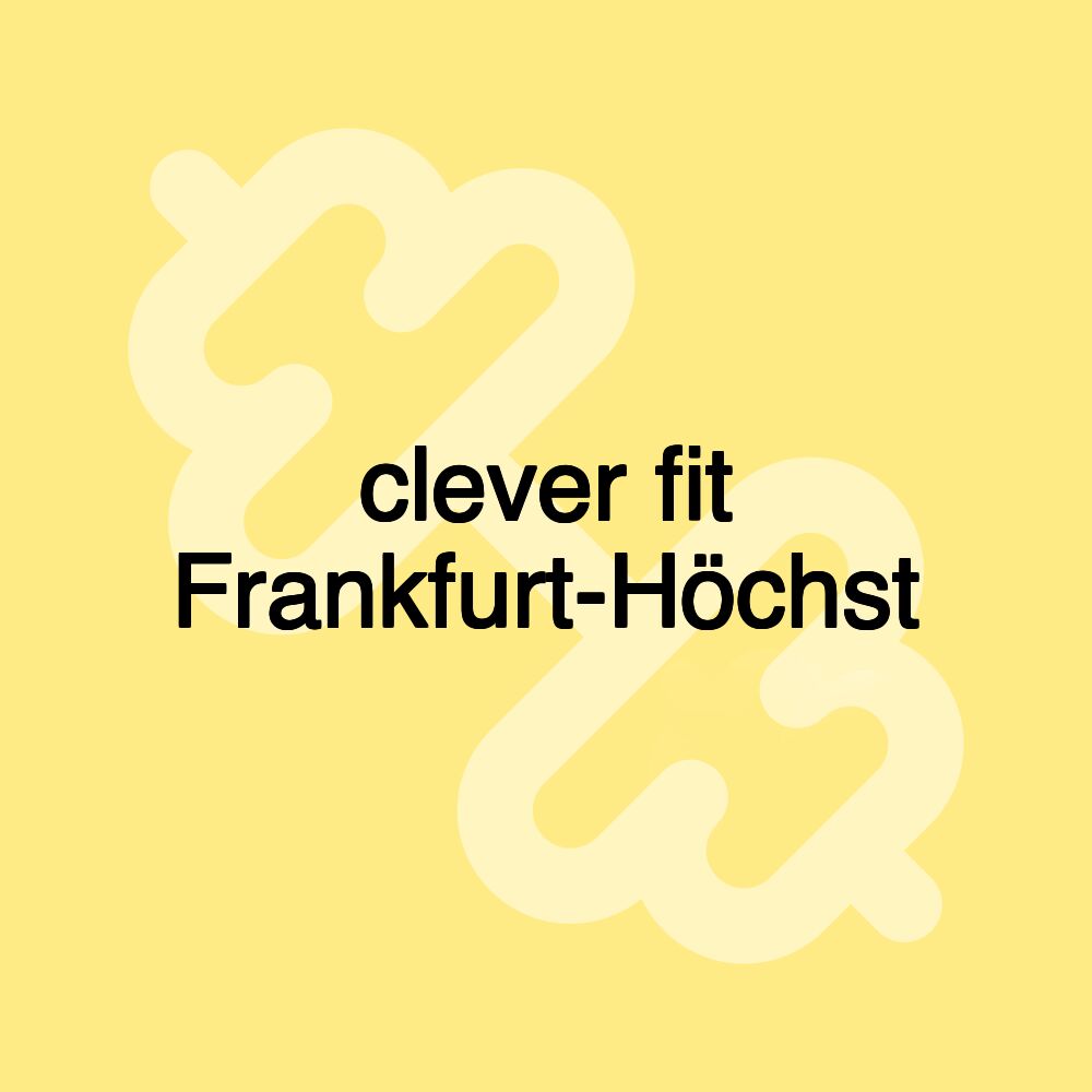 clever fit Frankfurt-Höchst