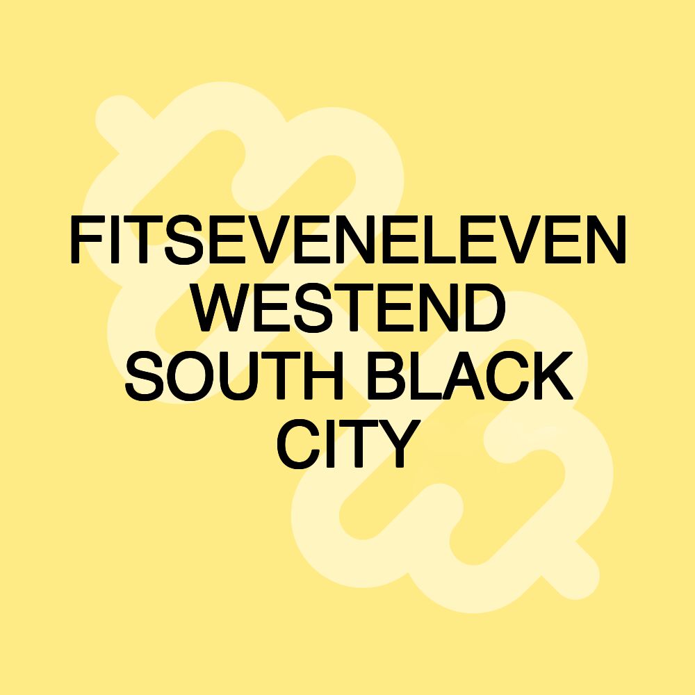 FITSEVENELEVEN WESTEND SOUTH BLACK CITY