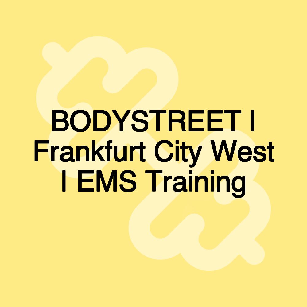 BODYSTREET | Frankfurt City West | EMS Training