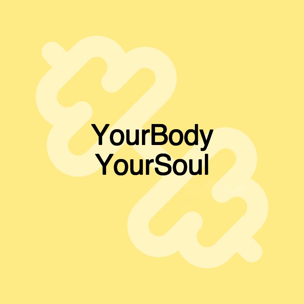 YourBody YourSoul