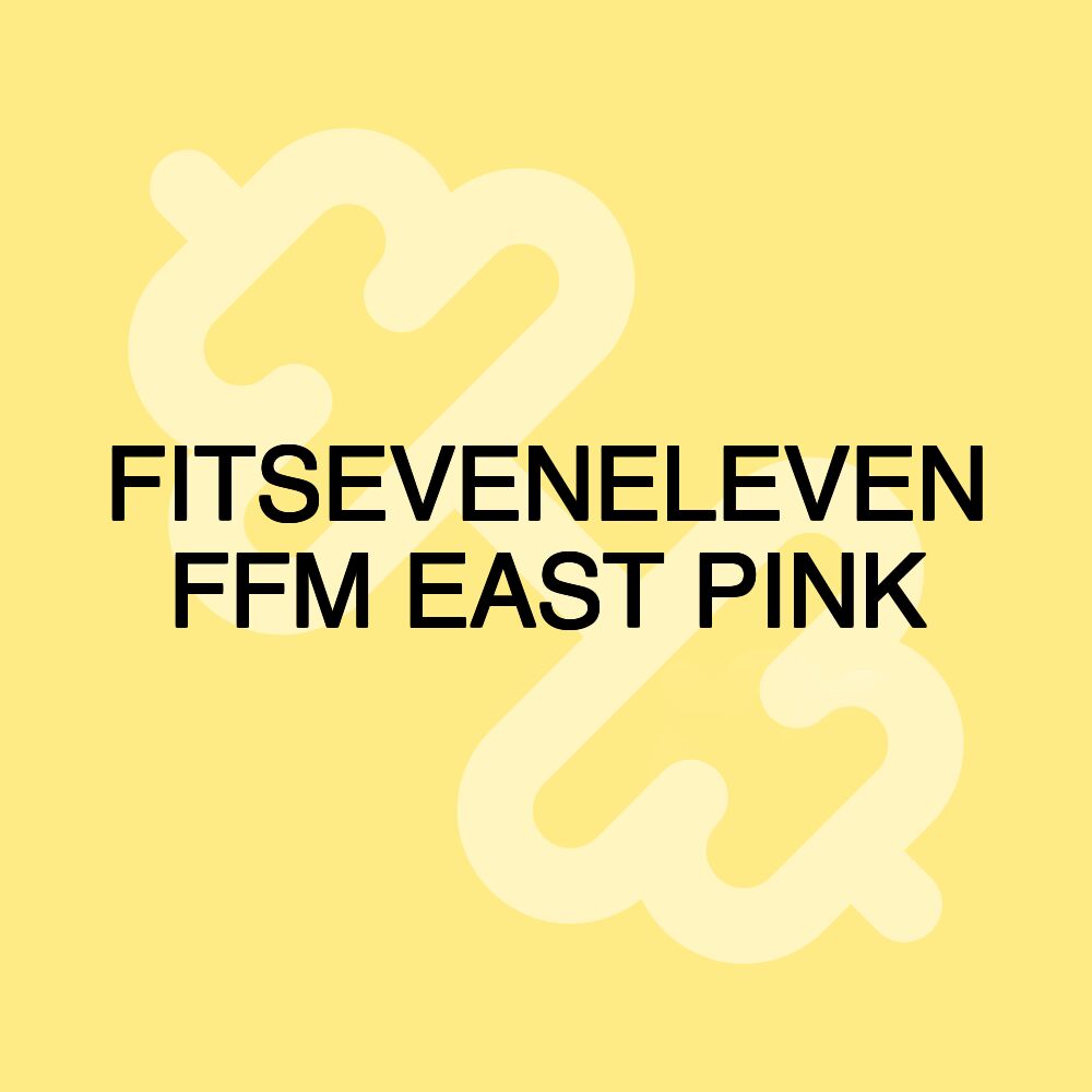 FITSEVENELEVEN FFM EAST PINK