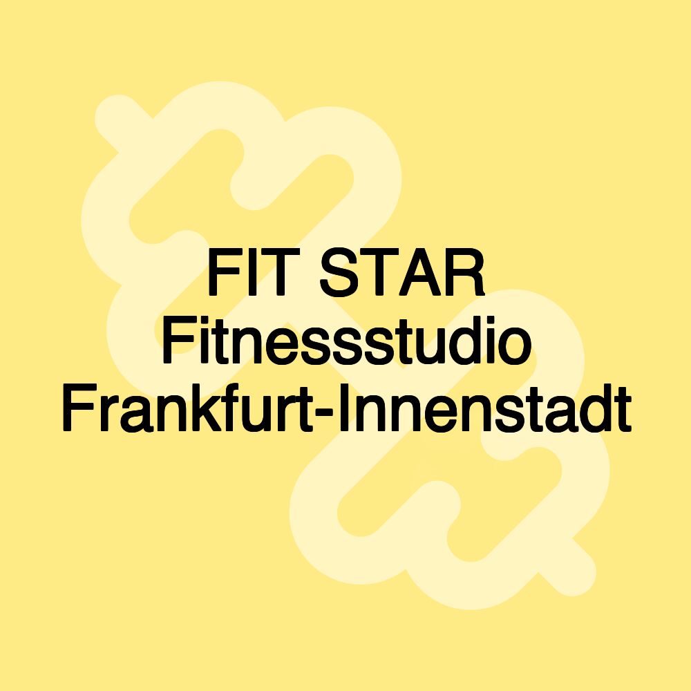 FIT STAR Fitnessstudio Frankfurt-Innenstadt