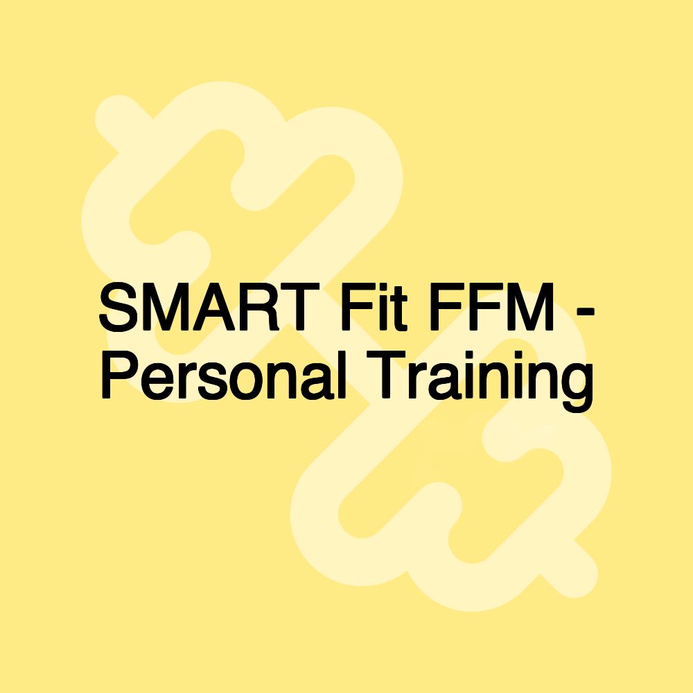 SMART Fit FFM - Personal Training