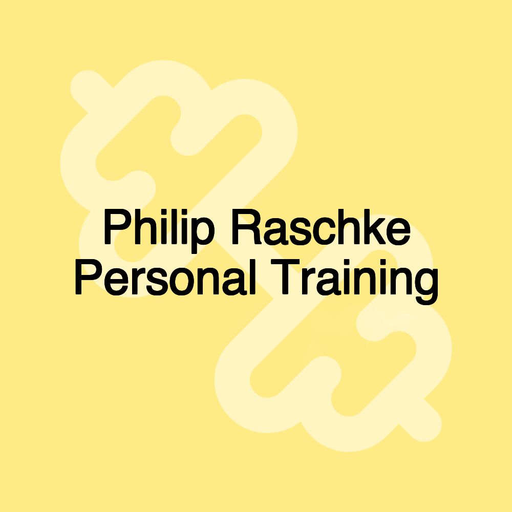 Philip Raschke Personal Training