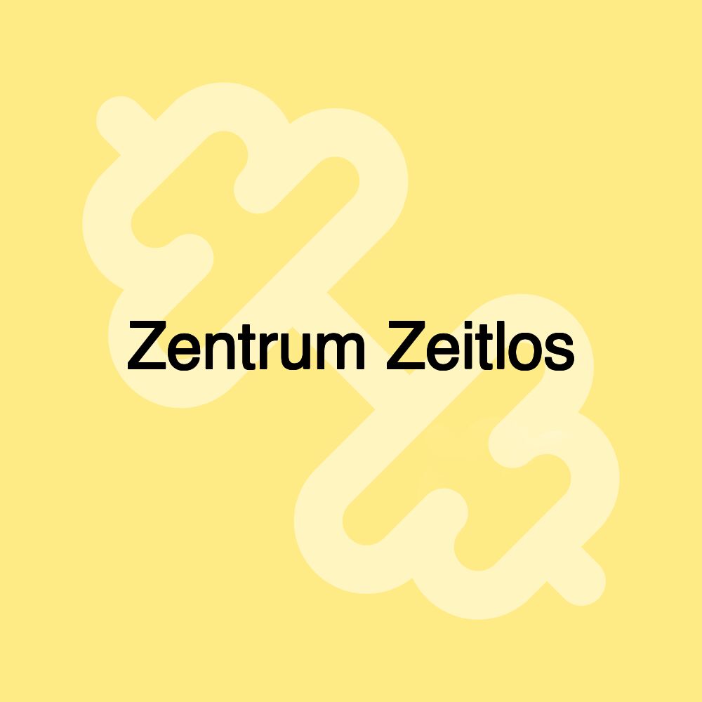 Zentrum Zeitlos