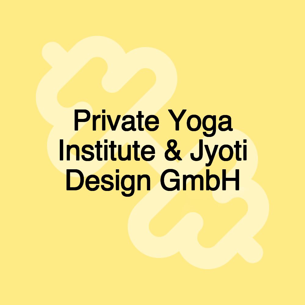 Private Yoga Institute & Jyoti Design GmbH