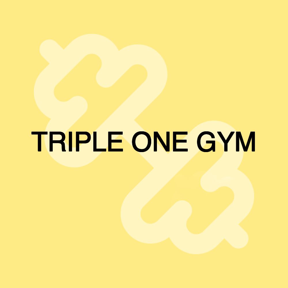 TRIPLE ONE GYM