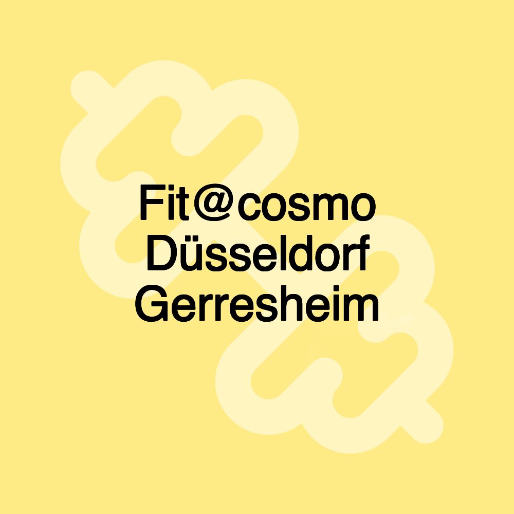 Fit@cosmo Düsseldorf Gerresheim