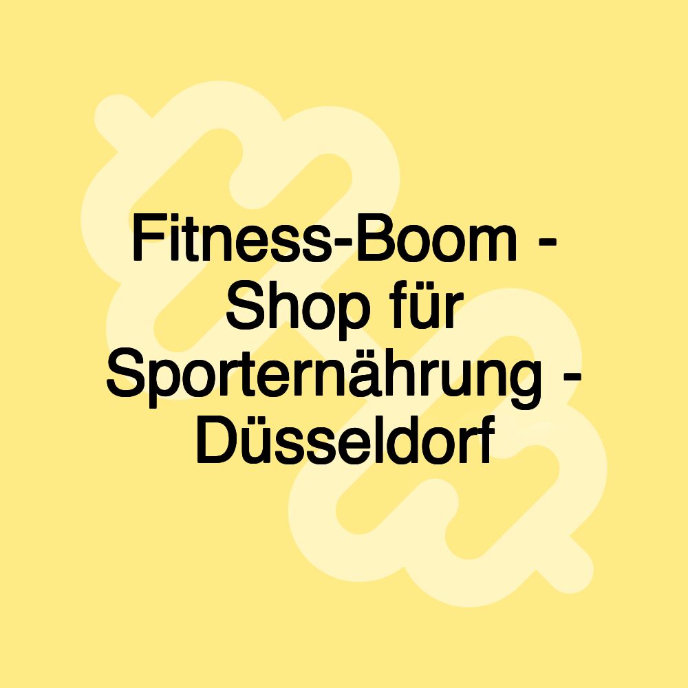 Fitness-Boom - Shop für Sporternährung - Düsseldorf