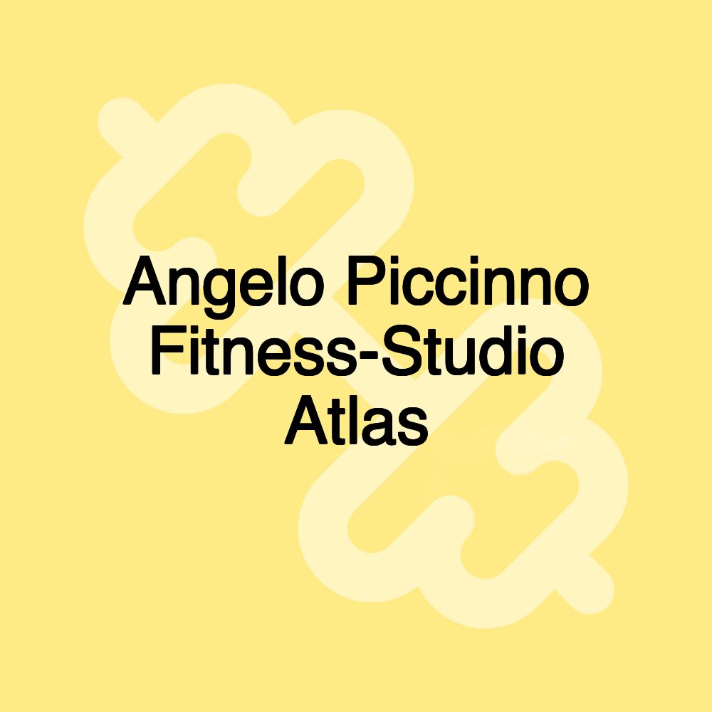 Angelo Piccinno Fitness-Studio Atlas