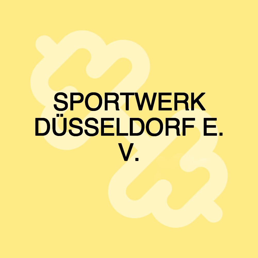 SPORTWERK DÜSSELDORF E. V.