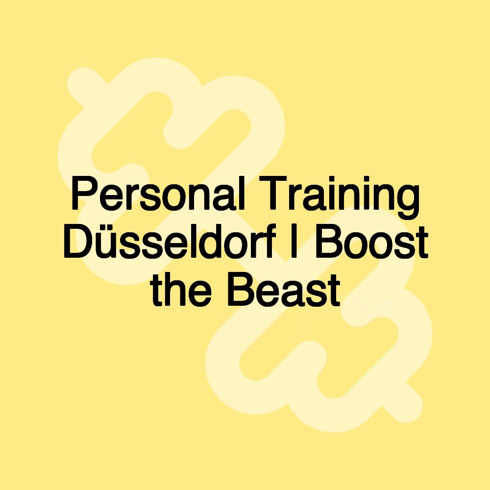 Personal Training Düsseldorf | Boost the Beast