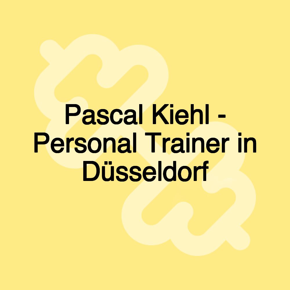 Pascal Kiehl - Personal Trainer in Düsseldorf