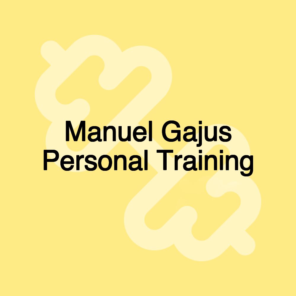 Manuel Gajus Personal Training