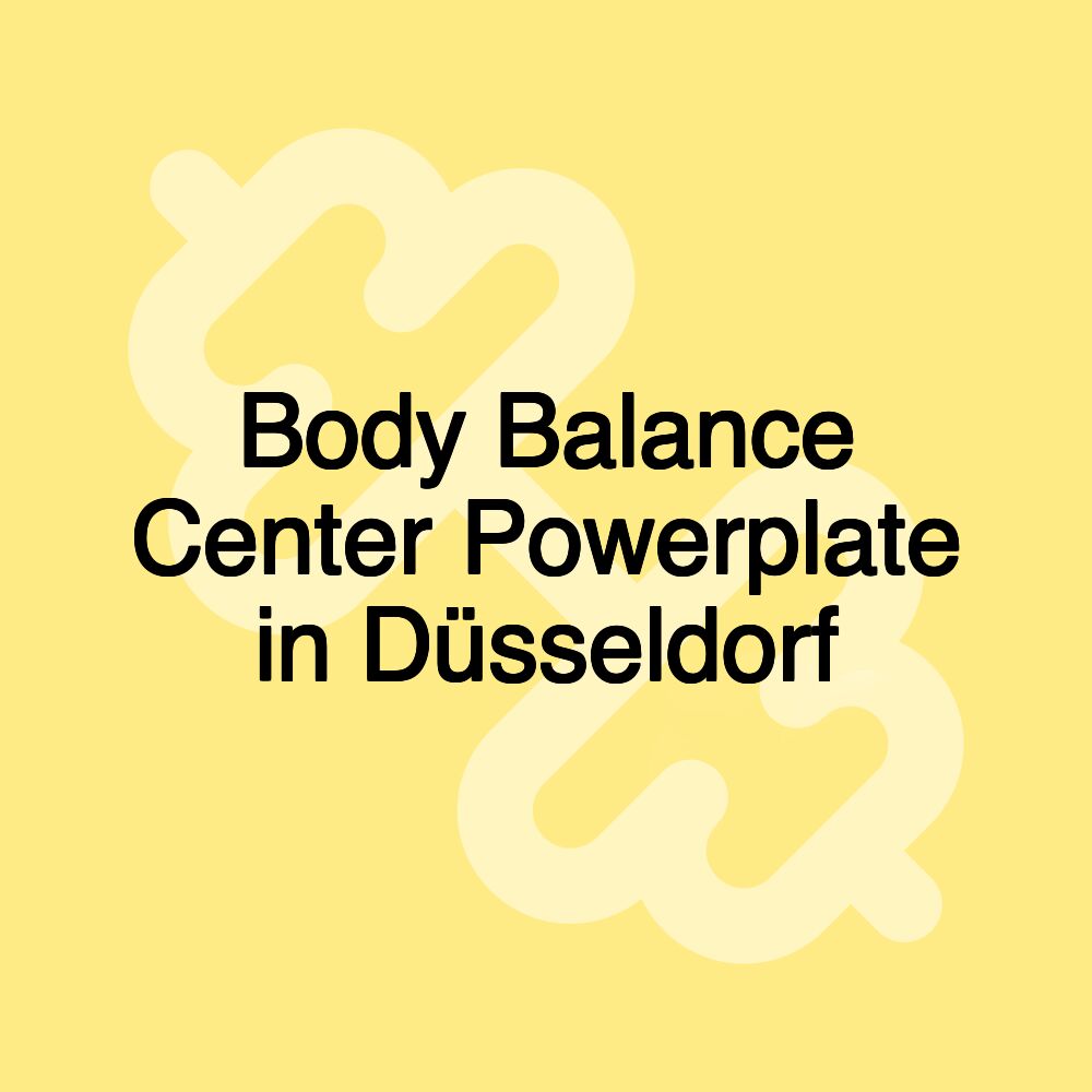 Body Balance Center Powerplate in Düsseldorf