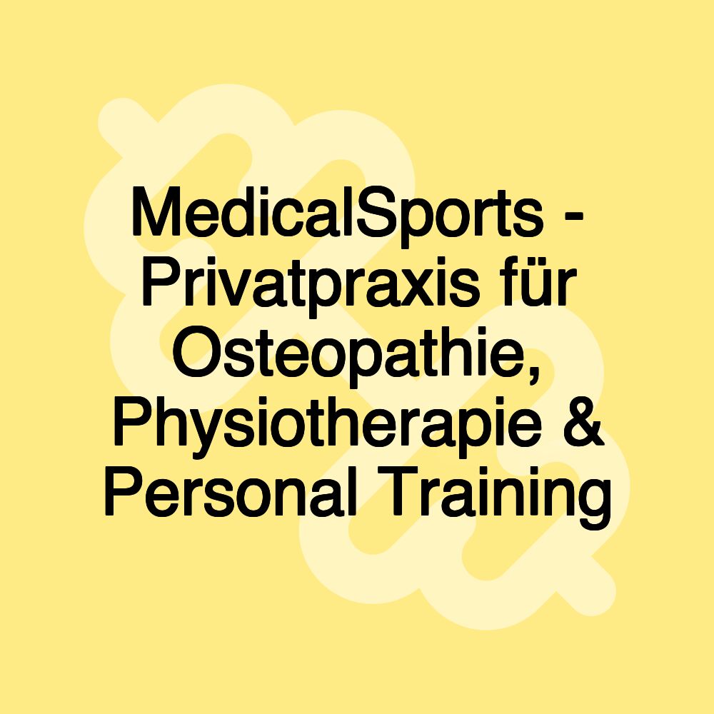 MedicalSports - Privatpraxis für Osteopathie, Physiotherapie & Personal Training